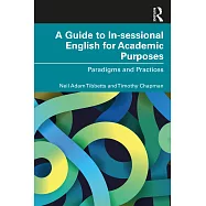 A Guide to In-Sessional English for Academic Purposes: Paradigms and Practices