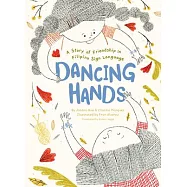 Dancing Hands: A Story of Friendship in Filipino Sign Language