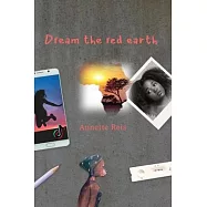 Dream the Red Earth: A story of magic and dreams.