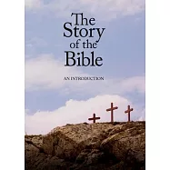 The Story of the Bible: An Introduction