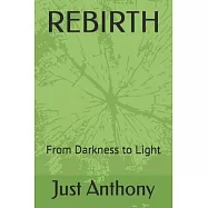 Rebirth: From Darkness to Light