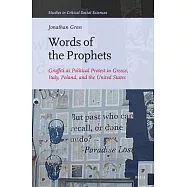 Words of the Prophets: Graffiti as Political Protest in Greece, Italy, Poland, and the United States