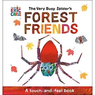 The Very Busy Spider’s Forest Friends: A Touch-And-Feel Book
