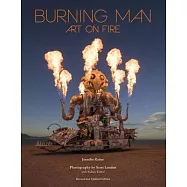 Burning Man, Revised & Updated Edition: Art on Fire