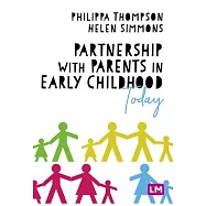 Partnership with Parents in Early Childhood Today