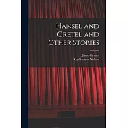 Hansel and Gretel and Other Stories