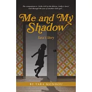 Me and My Shadow, Tara’s Story