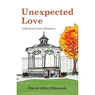Unexpected Love: A Benton Center Romance