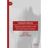 Festival Cultures: Mapping New Fields in the Arts and Social Sciences