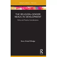 The Religion-Gender Nexus in Development: Policy and Practice Considerations