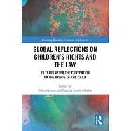 Global Reflections on Children’s Rights and the Law: 30 Years After the Convention on the Rights of the Child