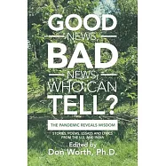 Good News, Bad News, Who Can Tell?: The Pandemic Reveals Wisdom