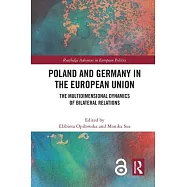 Poland and Germany in the European Union: The Multidimensional Dynamics of Bilateral Relations