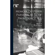 Memoir of Usher Parsons, M. D., of Providence, R. I.