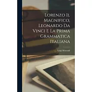 Lorenzo il Magnifico, Leonardo da Vinci e la Prima Grammatica Italiana