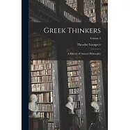Greek Thinkers; a History of Ancient Philosophy; Volume 4