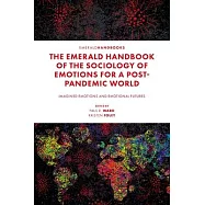 The Emerald Handbook of the Sociology of Emotions for a Post-Pandemic World: Imagined Emotions and Emotional Futures