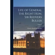 Life of General the Right Hon. Sir Redvers Buller; Volume I