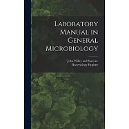 Laboratory Manual in General Microbiology