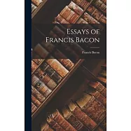 Essays of Francis Bacon