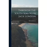 Through the South Seas With Jack London