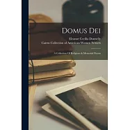 Domus Dei: A Collection Of Religious & Memorial Poems