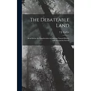 The Debateable Land: Read Before the Dumfriesshire & Galloway Natural History and Antiquarian Society