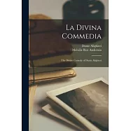 La Divina Commedia: The Divine Comedy of Dante Alighieri