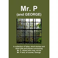 Mr. P (and GEORGE)