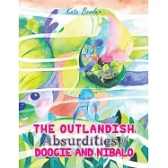 The Outlandish Absurdities of Doogie and Nibalo