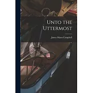 Unto the Uttermost