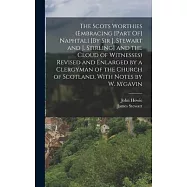 The Scots Worthies (Embracing [Part Of] Naphtali [By Sir J. Stewart and J. Stirling] and the Cloud of Witnesses