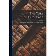 The Yale Shakespeare: A Midsummer Night&rsquo;s Dream, Ed. by W.H. Durham