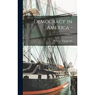 Democracy in America -; Volume 1