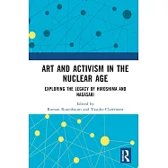 Art and Activism in the Nuclear Age: Exploring the Legacy of Hiroshima and Nagasaki