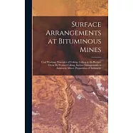 Surface Arrangements at Bituminous Mines: Coal Washing, Principles of Coking, Coking in the Beehive Oven, By-Product