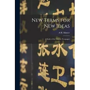 New Terms for new Ideas: A Study of the Chinese Newspaper