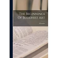 The Beginnings Of Buddhist Art