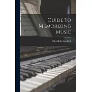 Guide To Memorizing Music
