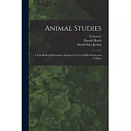 Animal Studies; a Text-book of Elementary Zoology for use in High Schools and Colleges