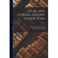 Legal and Judicial History of New York; Volume 3