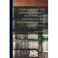 Genealogy of the Estabrook Family, Including the Esterbrook and Easterbrooks in the United States