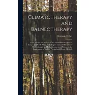 Climatotherapy and Balneotherapy; the Climates and Mineral Water Health Resorts (spas) of Europe and North Africa