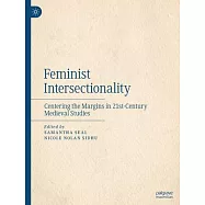 Feminist Intersectionality: Centering the Margins in 21st-Century Medieval Studies