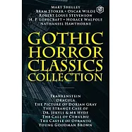 Gothic Horror Classics Collection: Frankenstein, Dracula, The Picture of Dorian Gray, Dr. Jekyll & Mr. Hyde, The Call