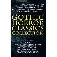 Gothic Horror Classics Collection: Frankenstein, Dracula, The Picture of Dorian Gray, Dr. Jekyll & Mr. Hyde, The Call
