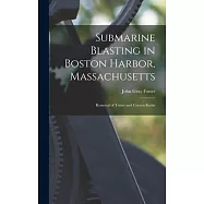 Submarine Blasting in Boston Harbor, Massachusetts: Removal of Tower and Corwin Rocks