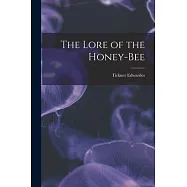 The Lore of the Honey-bee