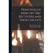 Principles of Mercury arc Rectifiers and Their Circuits