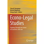 Econo-Legal Studies: Thinking Through the Lenses of Economics and Law